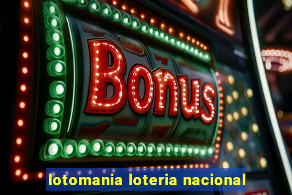 lotomania loteria nacional